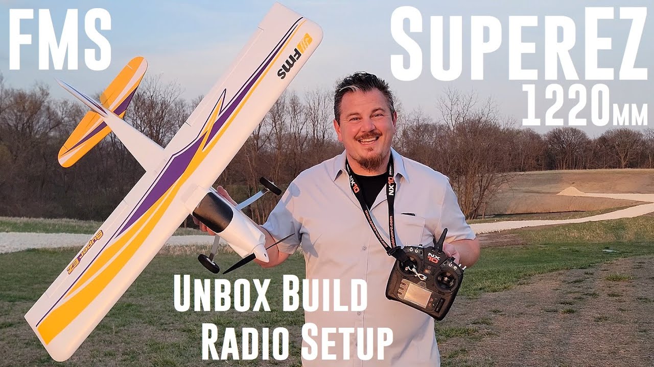 FMS - Super EZ - 1220mm - Unbox, Build, & Radio Setup