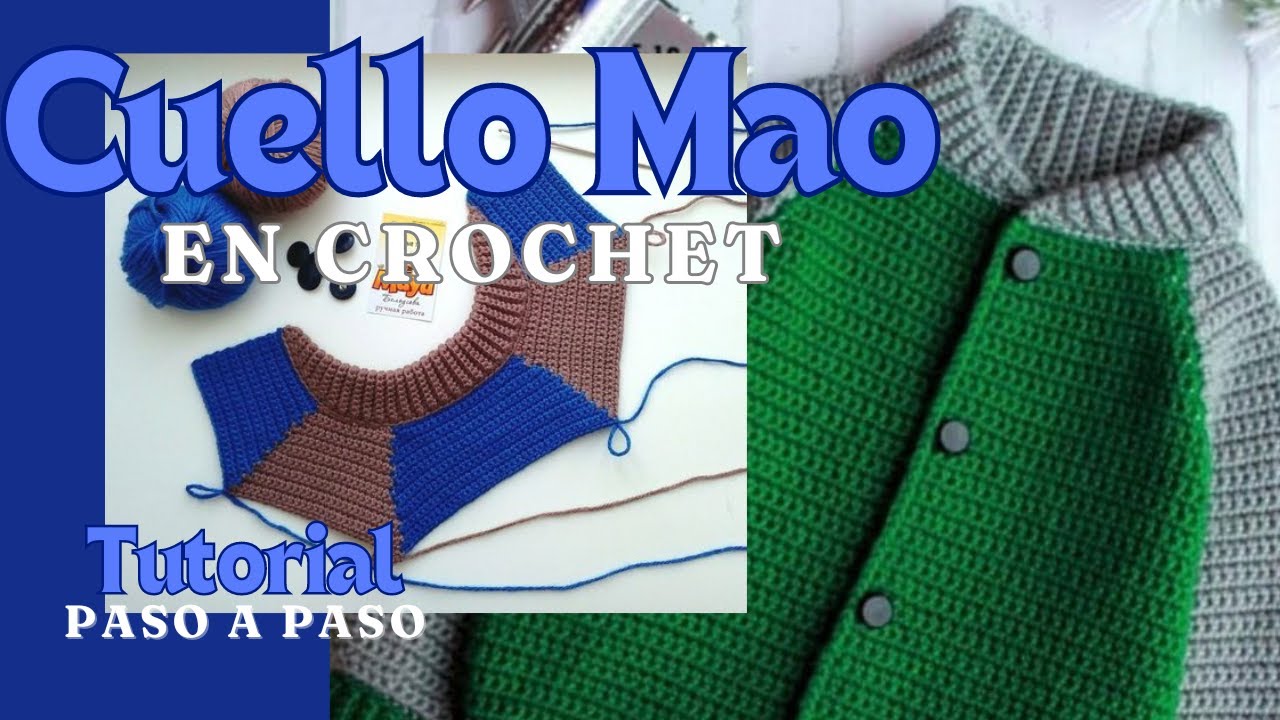 Cuello Mao en Crochet/tutorial Paso a Paso #crochet #cuellomao #cuellomaoencrochet