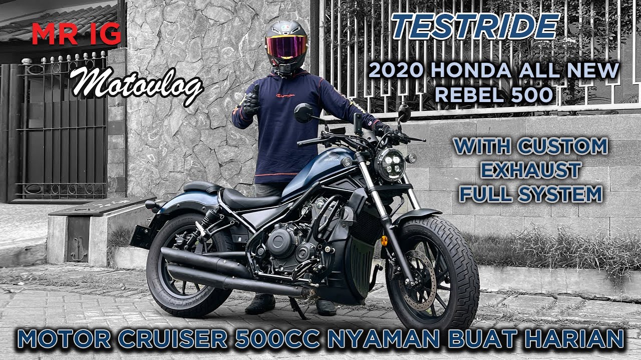 MOTOVLOG: #35 CRUISER 500CC PALING NYAMAN? TESTRIDE 2020 HONDA REBEL 500 W/CUSTOM EXHAUST FULLSYSTEM