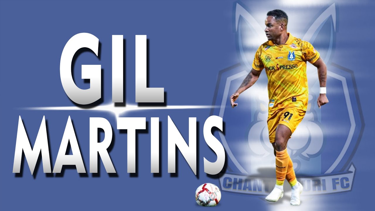 GIL MARTINS | WINGER | CHANTHABURI - 2025 | Skills, Goals & Assists | HD