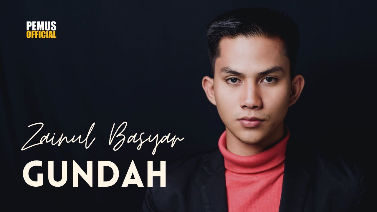 ZAINUL BASYAR  - GUNDAH | OFFICIAL MUSIC VIDEO