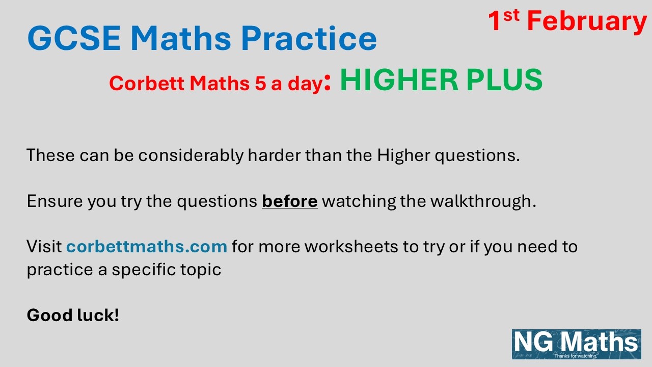 GCSE MATHS - 5-a-day - HIGHER PLUS - 1st February - The questions are getting tougher!