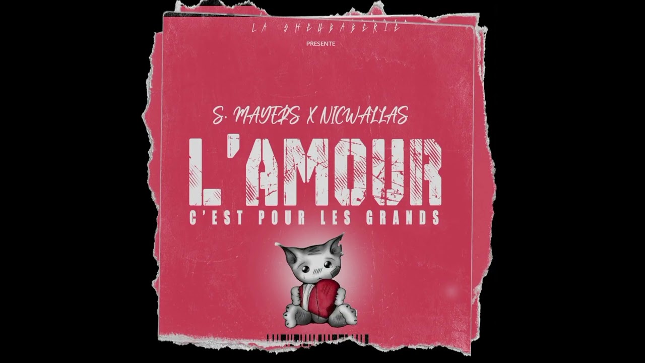 SMayers- L'amour c'est pour les grands feat Mc Nicwallas 🇨🇮🫂🫀