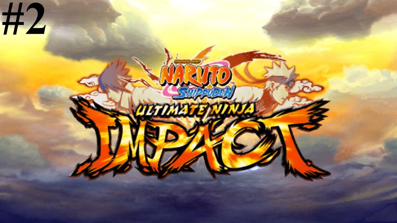 Naruto Shippūden: Ultimate Ninja Impact | PPSSPP | Прохождение #2 [Без комментариев]