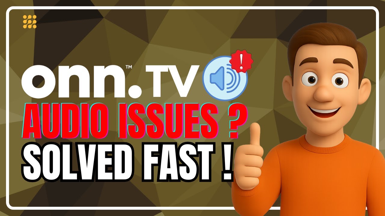 🛠️ ONN TV Sound Not Working? Quick Troubleshooting Guide