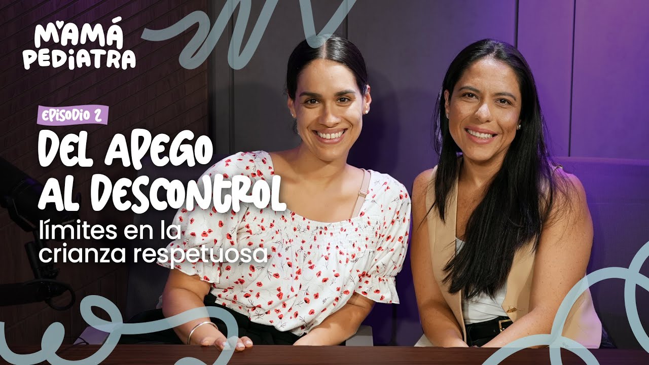 Del apego al descontrol - MAMÁ PEDIATRA