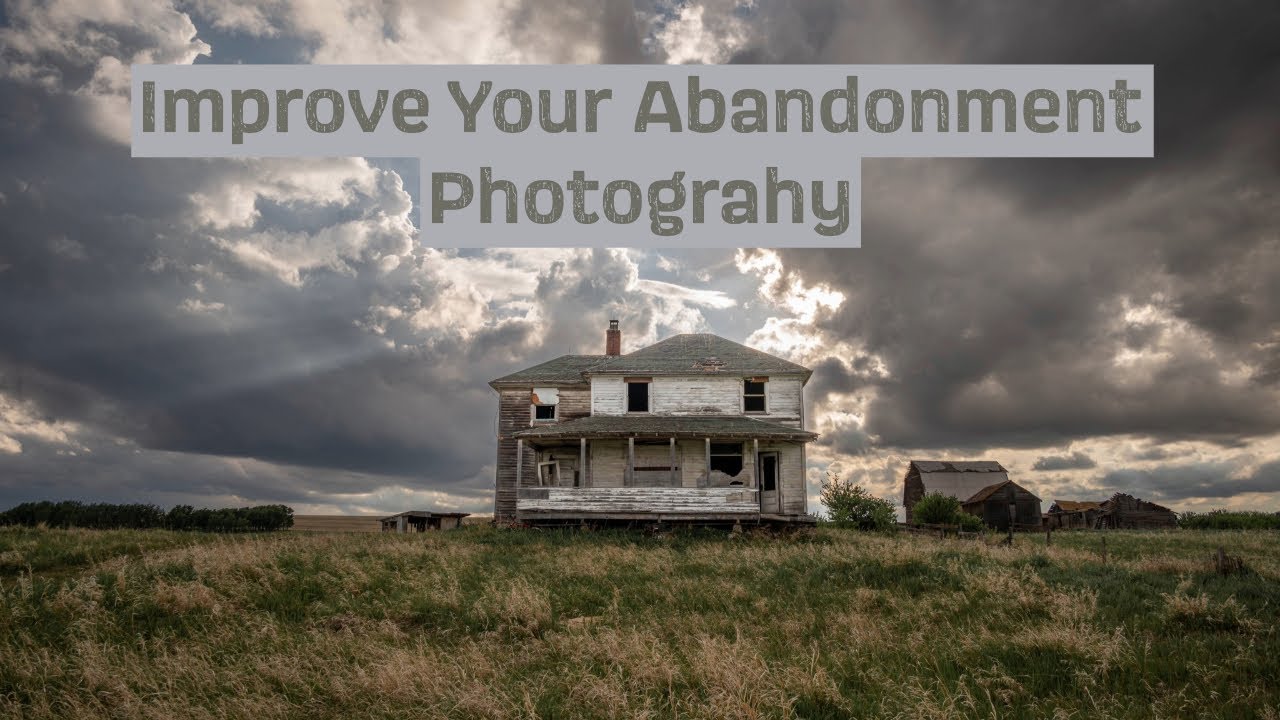 Improve you Abandonment Photography
