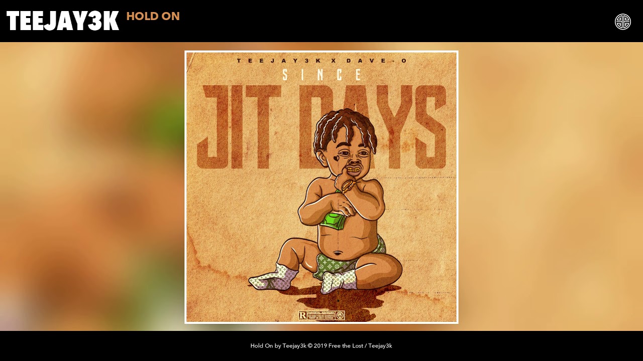 Teejay3k - Hold On (Audio)