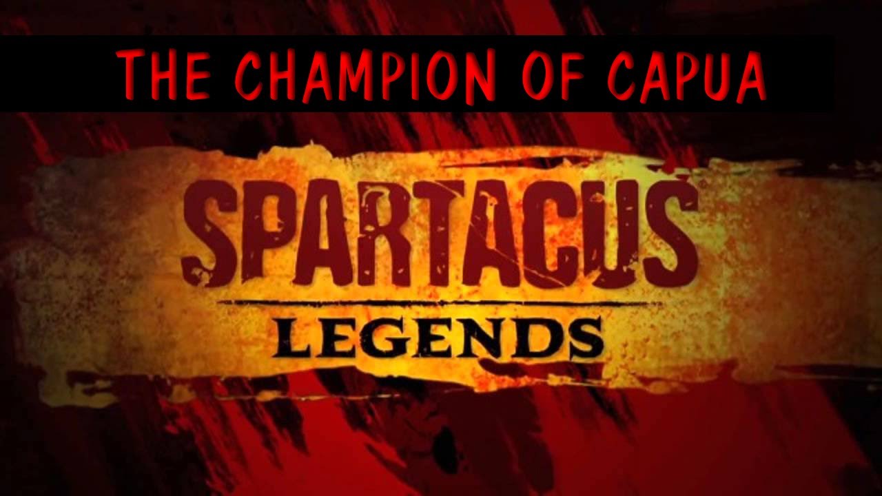 SPARTACUS LEGENDS: The Champion of Capua Achievement Guide