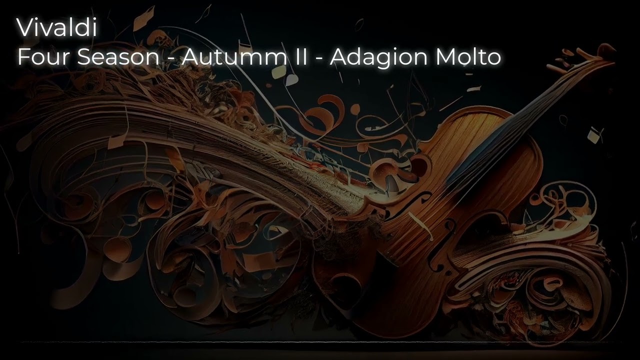 (Original Piece) 🎻Vivaldi Four Season   Autumm II - Adagion Molto