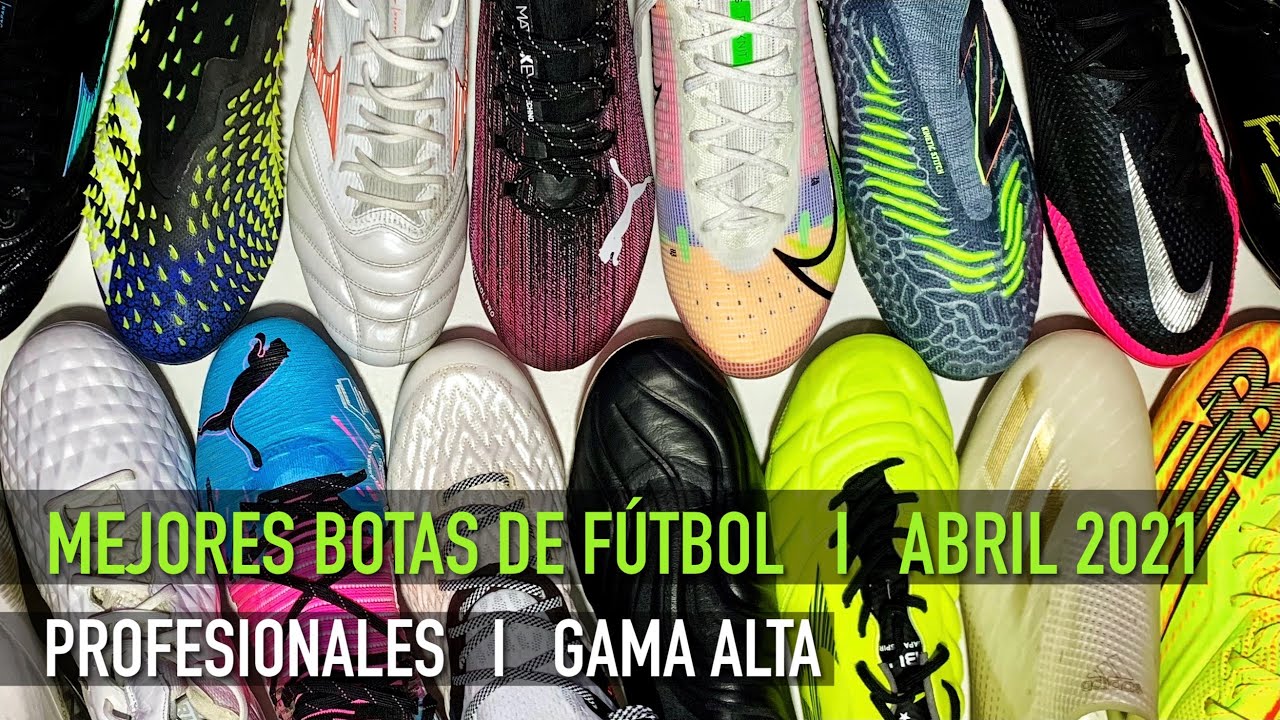 MEJORES BOTAS DE FÚTBOL GAMA ALTA "PROFESIONALES" | ABRIL 2021
