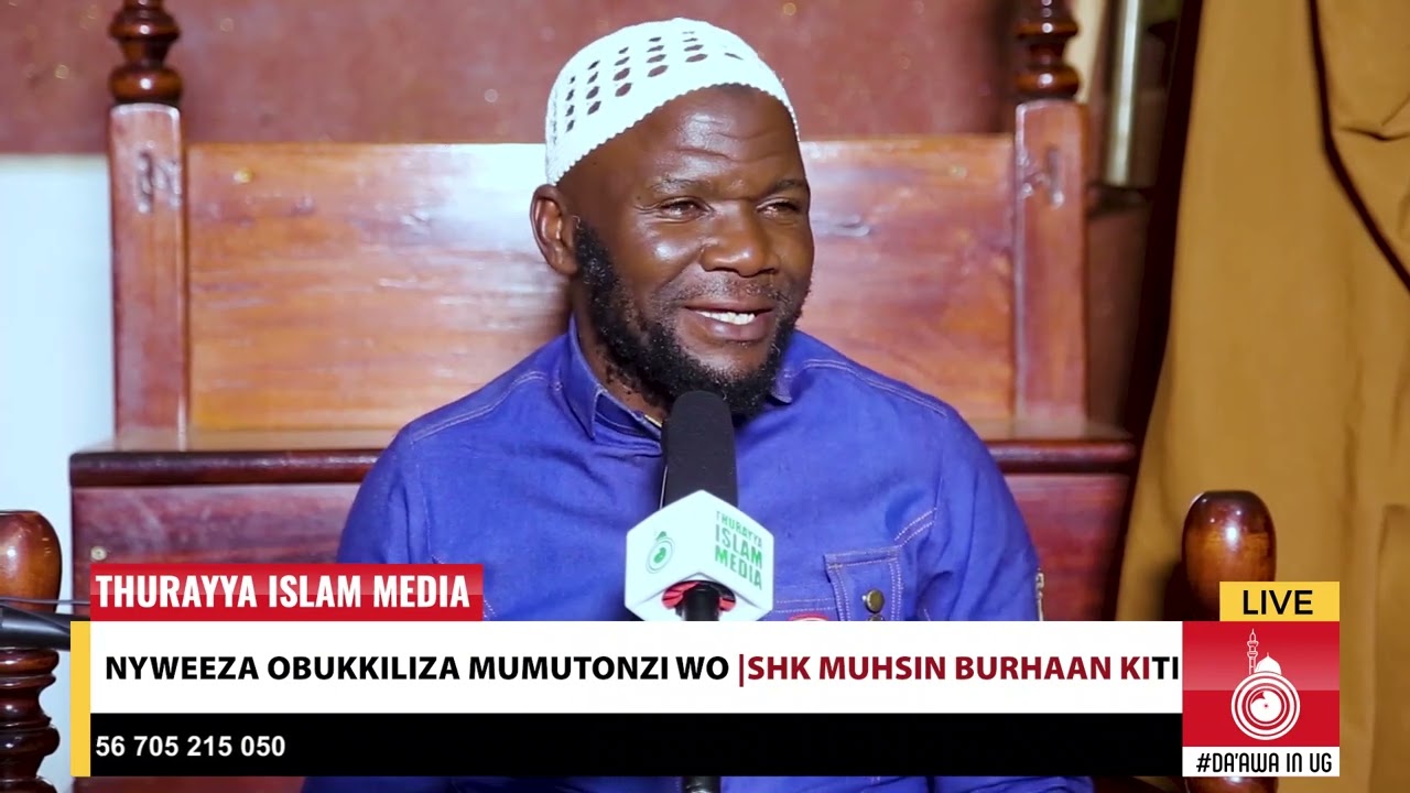 NYWEZA OBUKKILIZA BWO MU ALLAH   SHK MUHSIN BURHAAN KITI