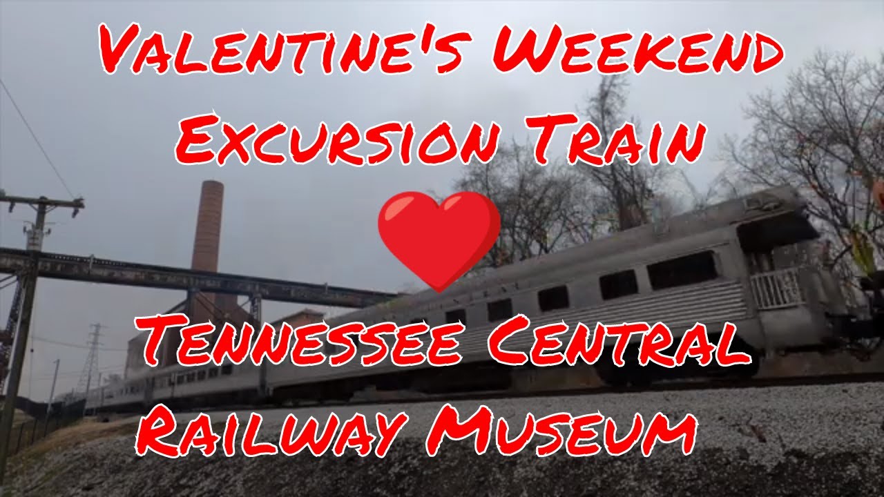 Tennessee Central Railway Museum Valentine's Weekend Excursion Train