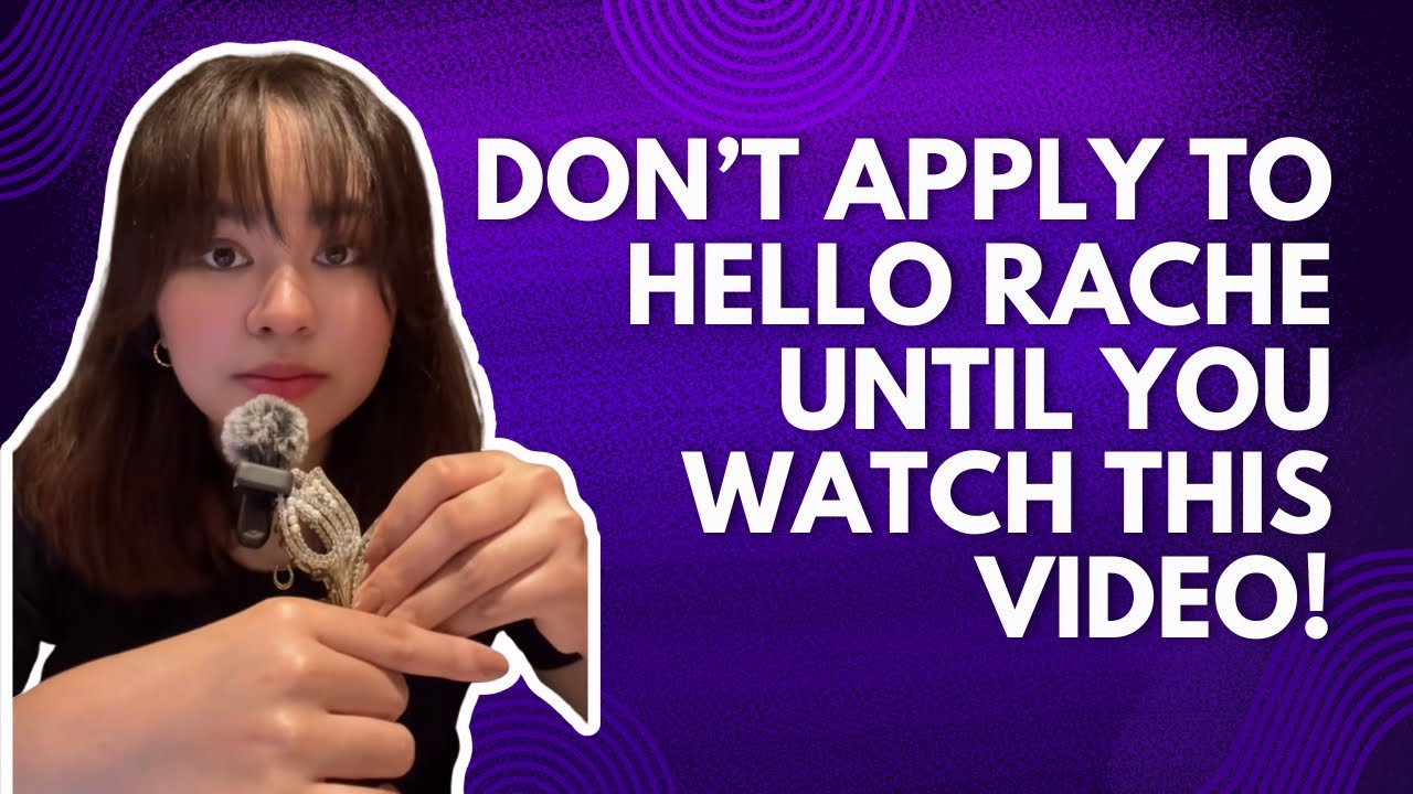 Watch this before you apply to Hello Rache in 2025