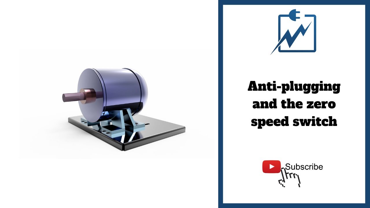 Antiplugging and the zero speed switch.