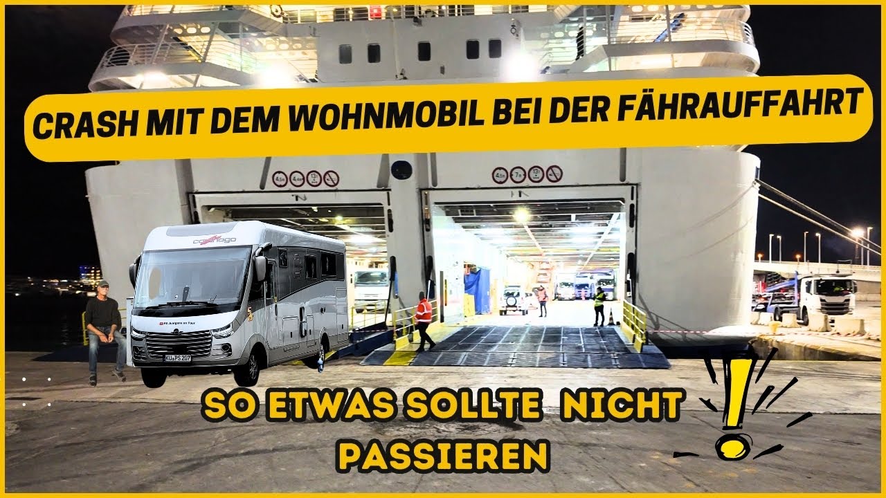 in den S&uuml;den zum &uuml;berwintern im Wohnmobil und Crash bei der F&auml;hre..so was sollte NICHT passieren..!!