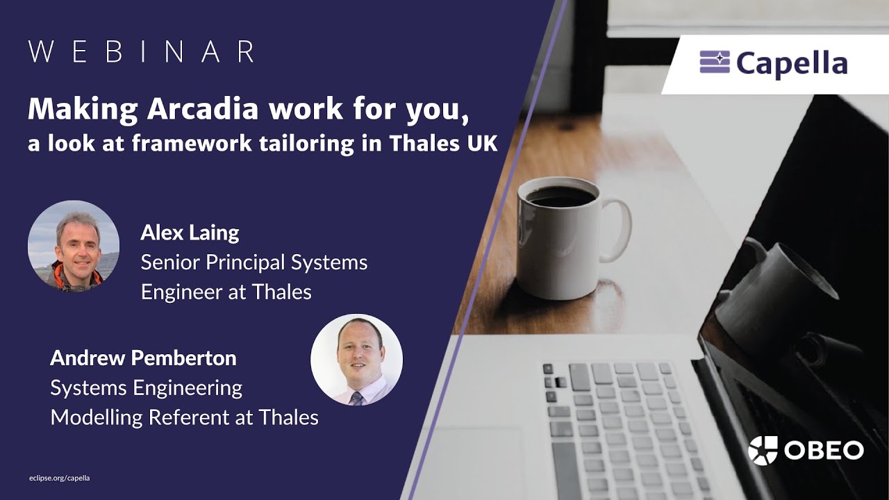 Making Arcadia work for you - a look at framework tailoring in Thales UK | Thales | Capella Webinar