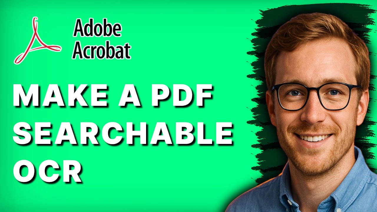 How to Make a PDF Searchable OCR in Adobe Acrobat Pro [2026 Full Guide]