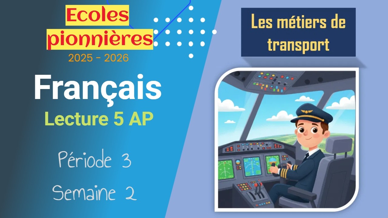 Écoles pionnières 2025 – 2026 | Lecture et vocabulaire, 5 AP,  Période 3  Semaine 2
