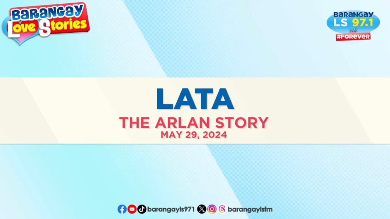 LATA - ARLAN | Papa Dudut | Barangay Love Stories