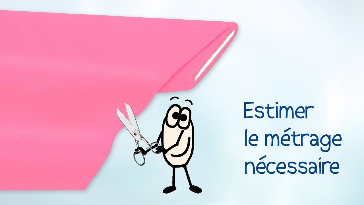 Estimer le métrage de tissu (1/2) - Les tissus faciles - (HD)