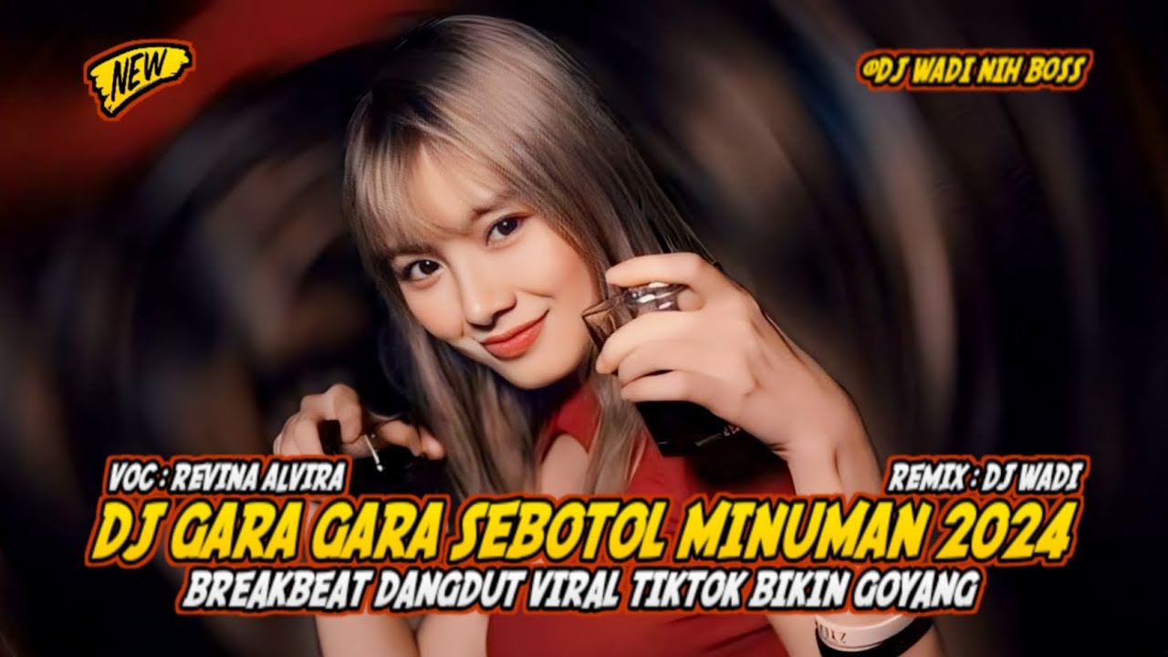 DJ GARA GARA SEBOTOL MINUMAN 2024 BREAKBEAT DANGDUT VIRAL TIKTOK  [ DJ WADI BREAKBEAT OFFICIAL ]