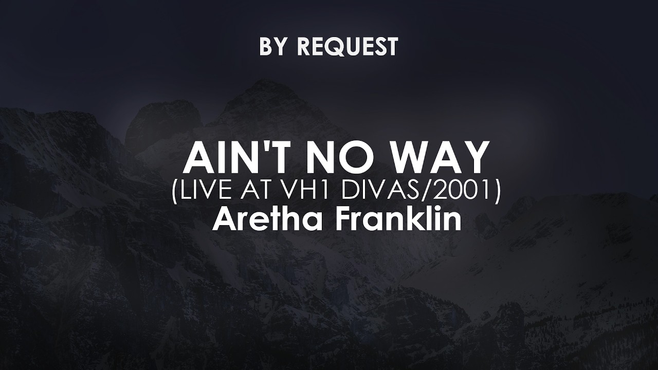 Ain't No Way (Live At VH1 Divas/2001) | Aretha Franklin