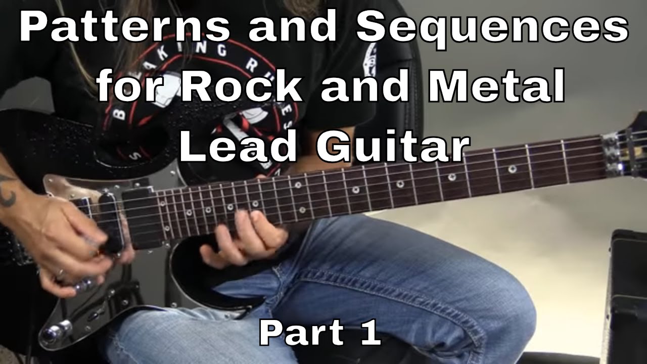 Patterns and Sequences for Rock and Metal Lead Guitar part 1