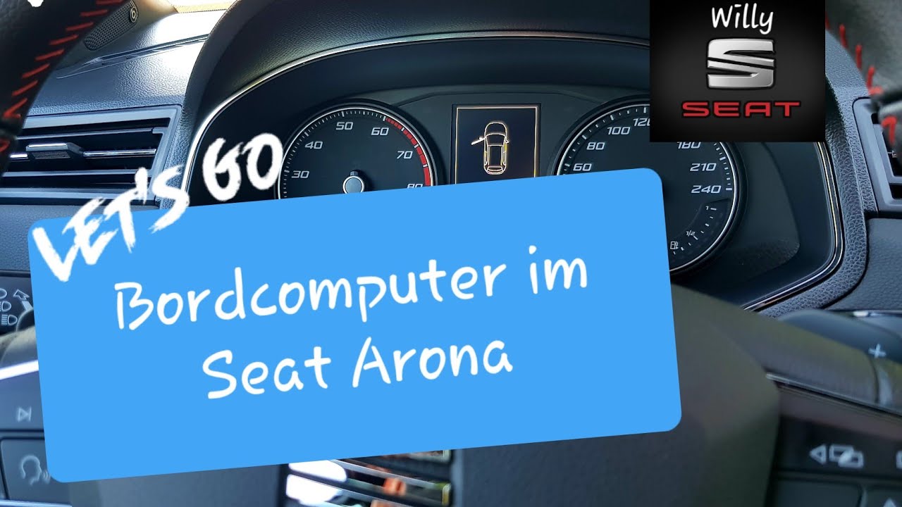 Seat Arona Bordcomputer | Details vom Aufbau und Funktionen