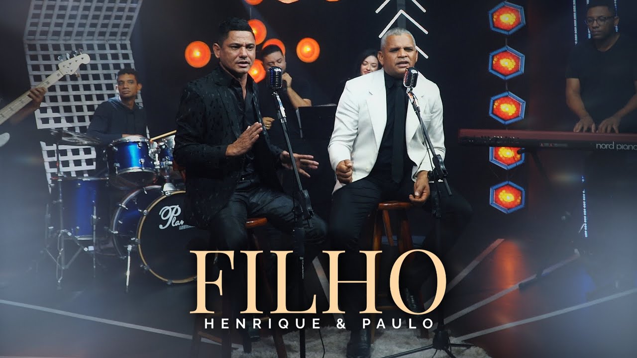 Henrique & Paulo / Filho - Clipe Oficial