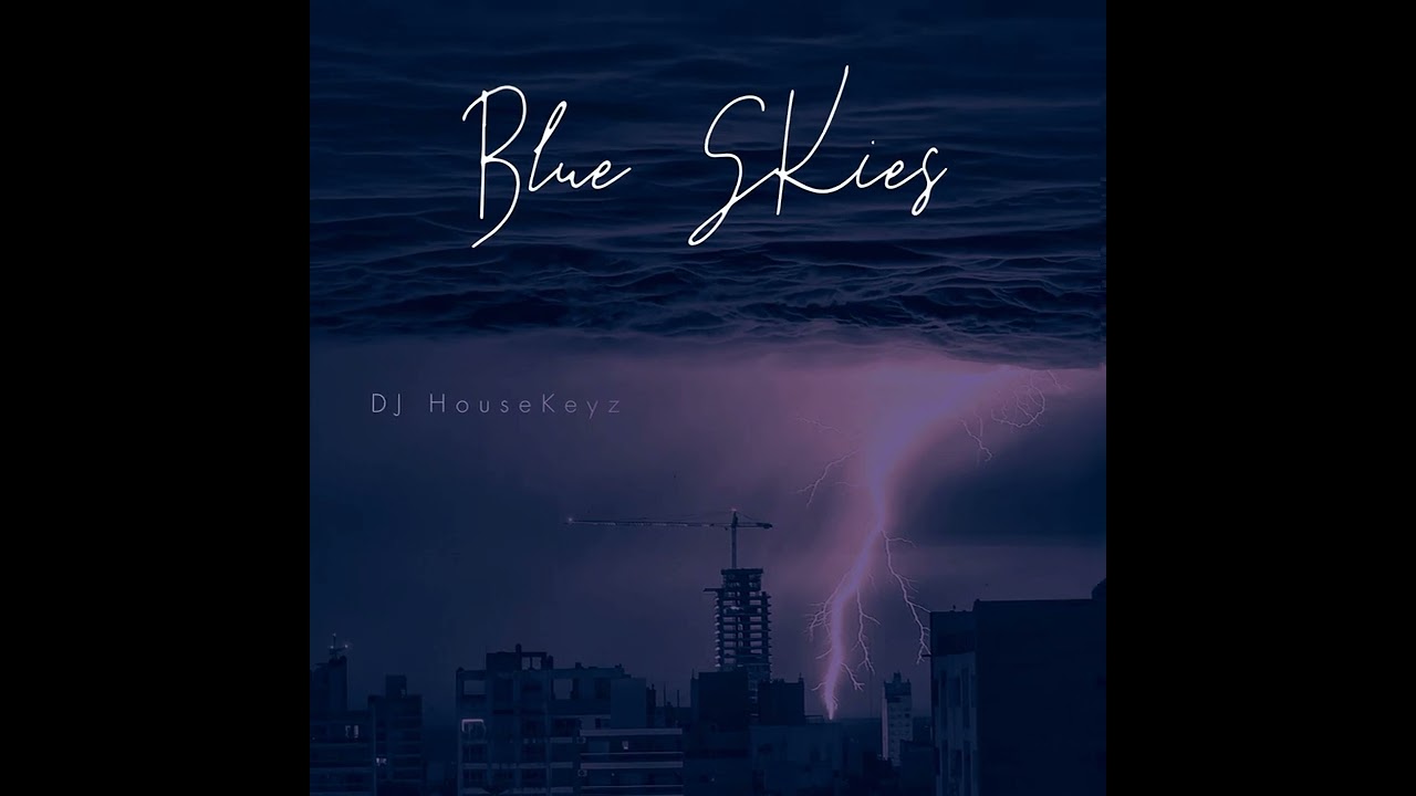 DJ HouseKeyz - Blue Skies
