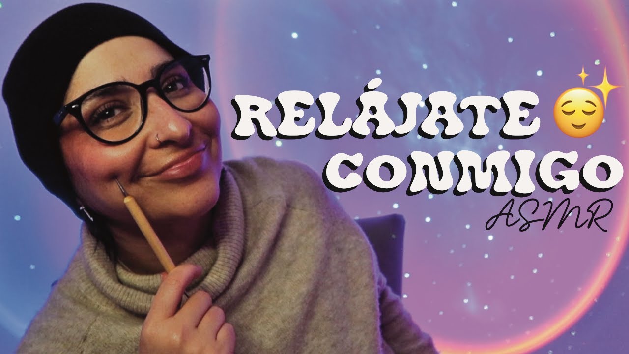 ASMR para acompañarte y relajarte (con conversaciones que sanan)🤍