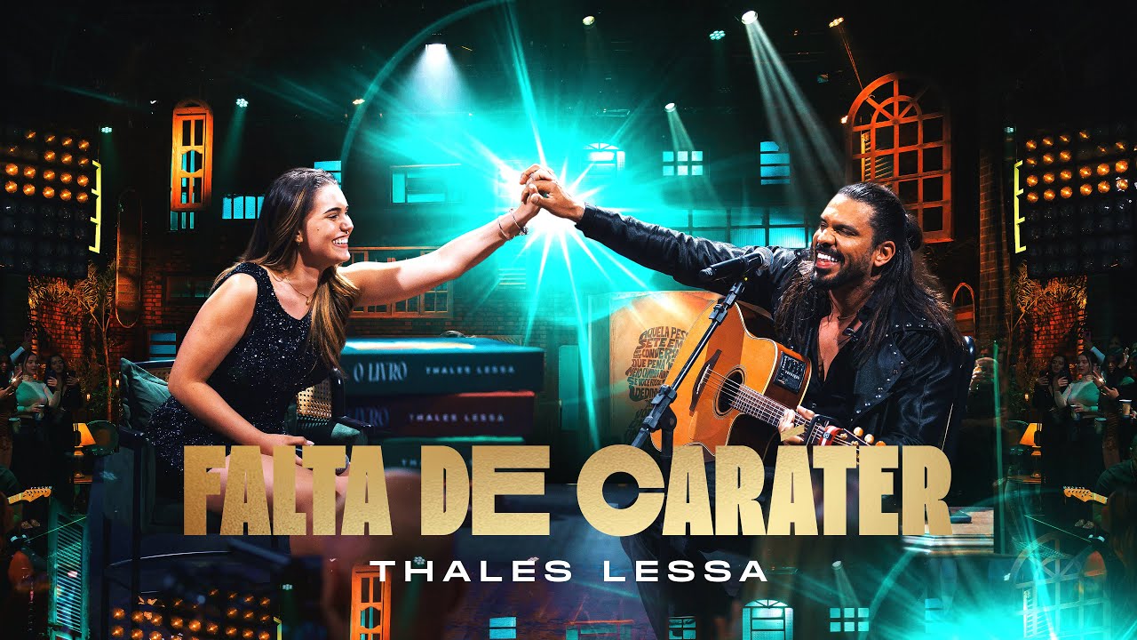 Thales Lessa - Falta de Car&aacute;ter (Ao Vivo)