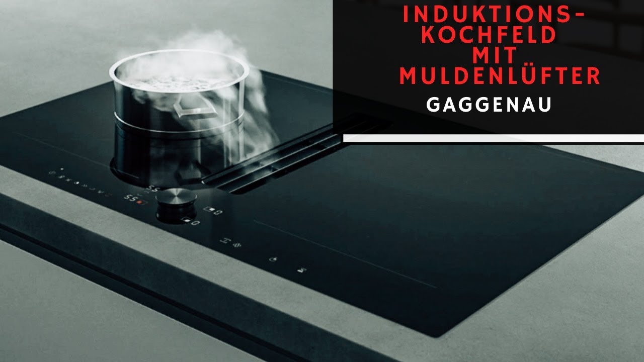 Dunstabzug im Kochfeld I Induktionskochfeld mit Dunstabzug von Gaggenau, Hanseatische Küchenschmiede