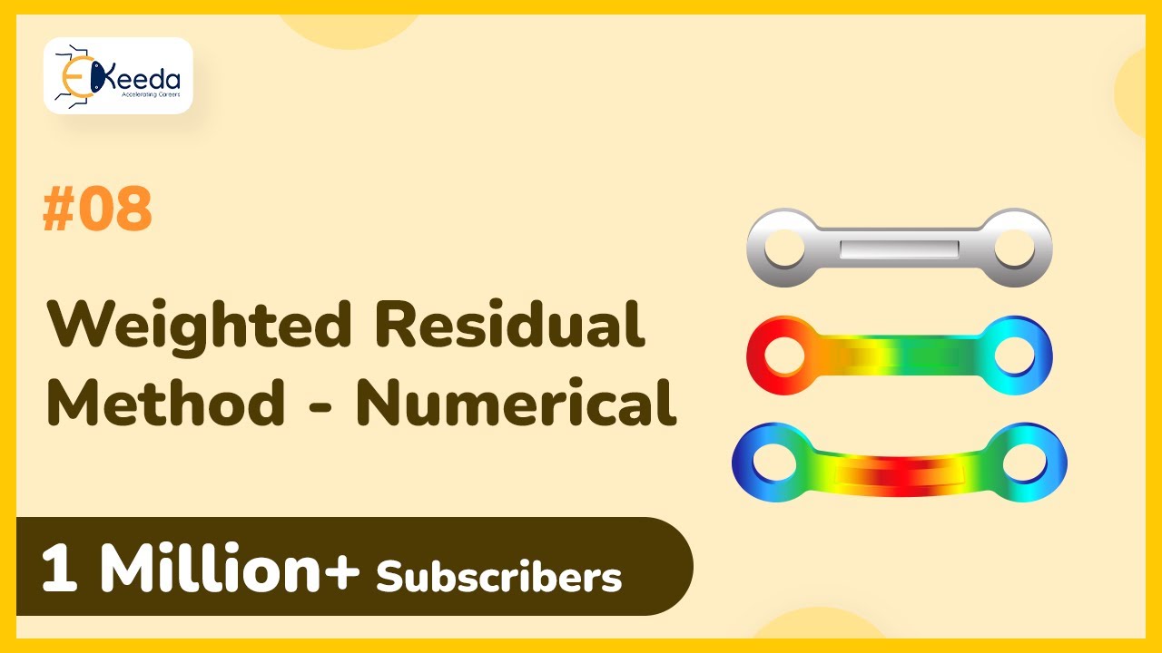 Weighted Residual Method Numerical - Finite Element Analysis