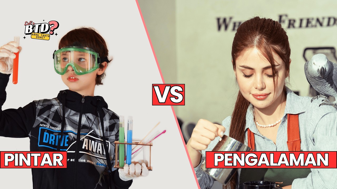 PINTAR VS PENGALAMAN?