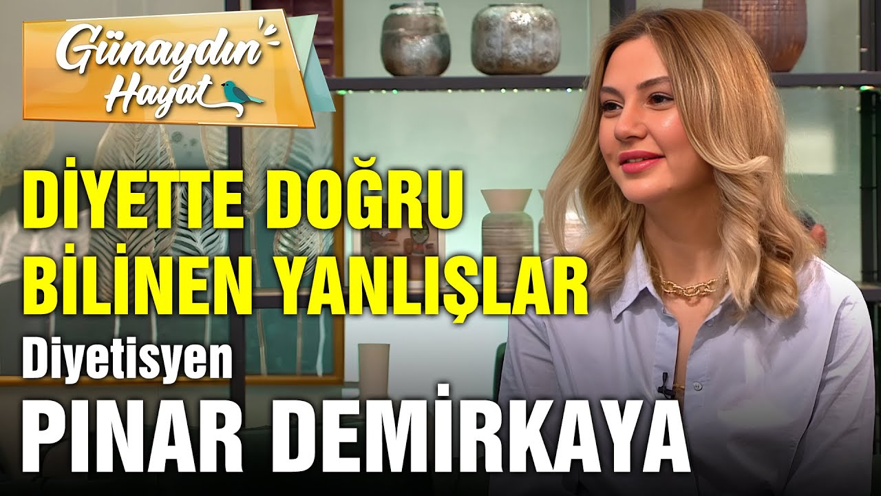 Diyet ve Sağlıklı Beslenme Hakkında Doğru Bilinen Yanlışlar! | Diyetisyen Pınar Demirkaya
