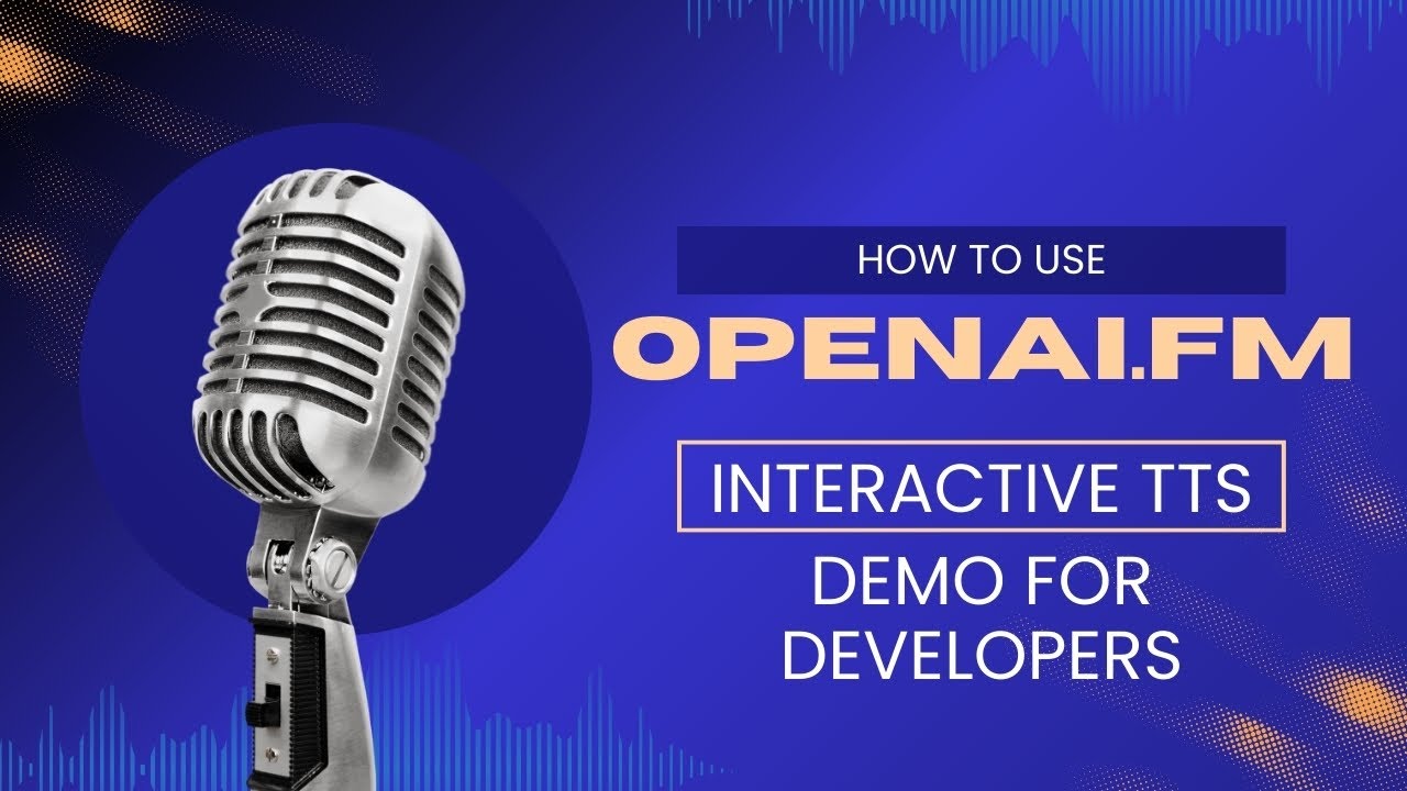 How to Use OpenAI.fm - Interactive TTS Demo for Developers
