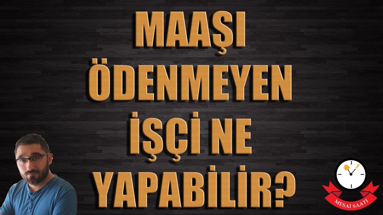 Maaşı Ödenmeyen İşçi Ne Yapabilir? O Süreye Dikkat!