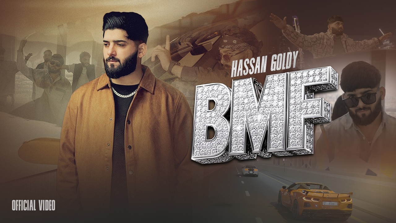 BMF (Official Music Video) Hassan Goldy | New Punjabi Song 2026