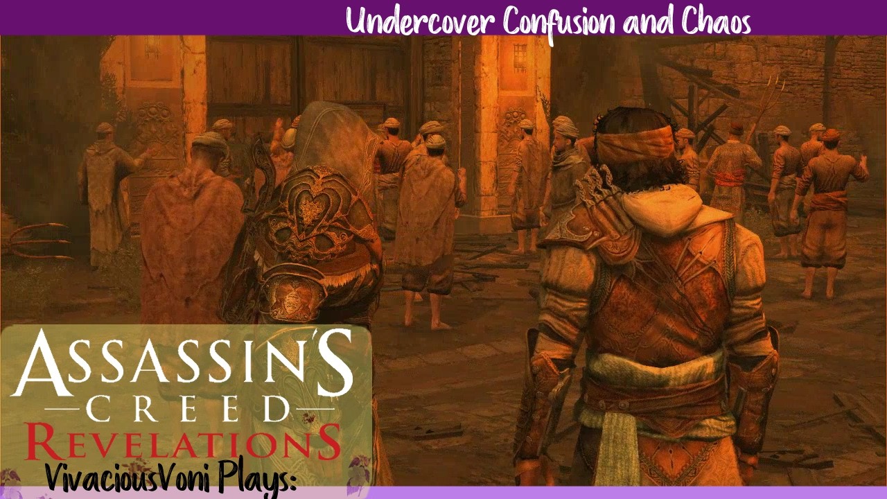 Assassin's Creed Revelations: Undercover Confusion and Chaos (episode 21)