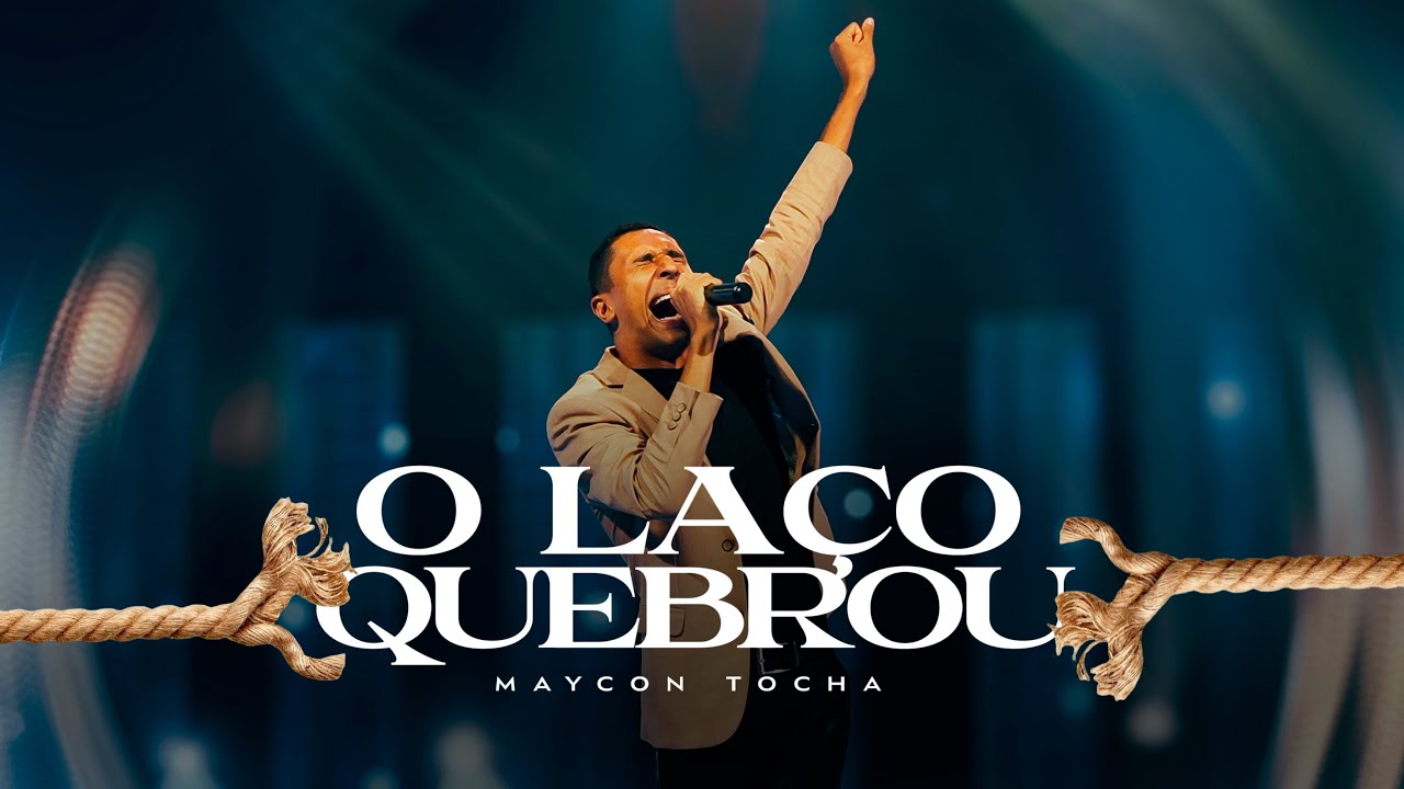 O Laço Quebrou - Maycon Tocha