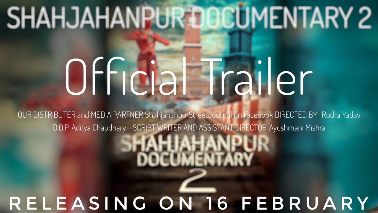 Shahjahanpur Documentary 2 - Official Trailer