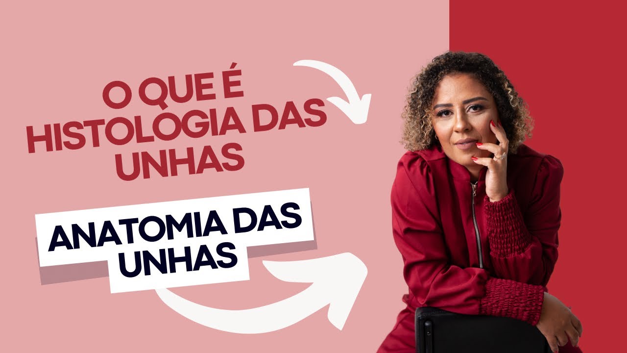 O QUE É HISTOLOGIA DAS UNHAS - ANATOMIA DAS UNHAS