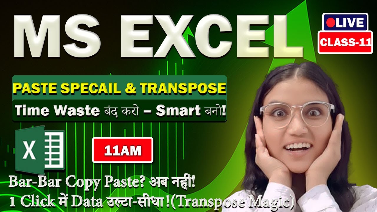 Excel’s Secret Tricks Revealed | Paste Special & Transpose Explained | Live Excel Class 11