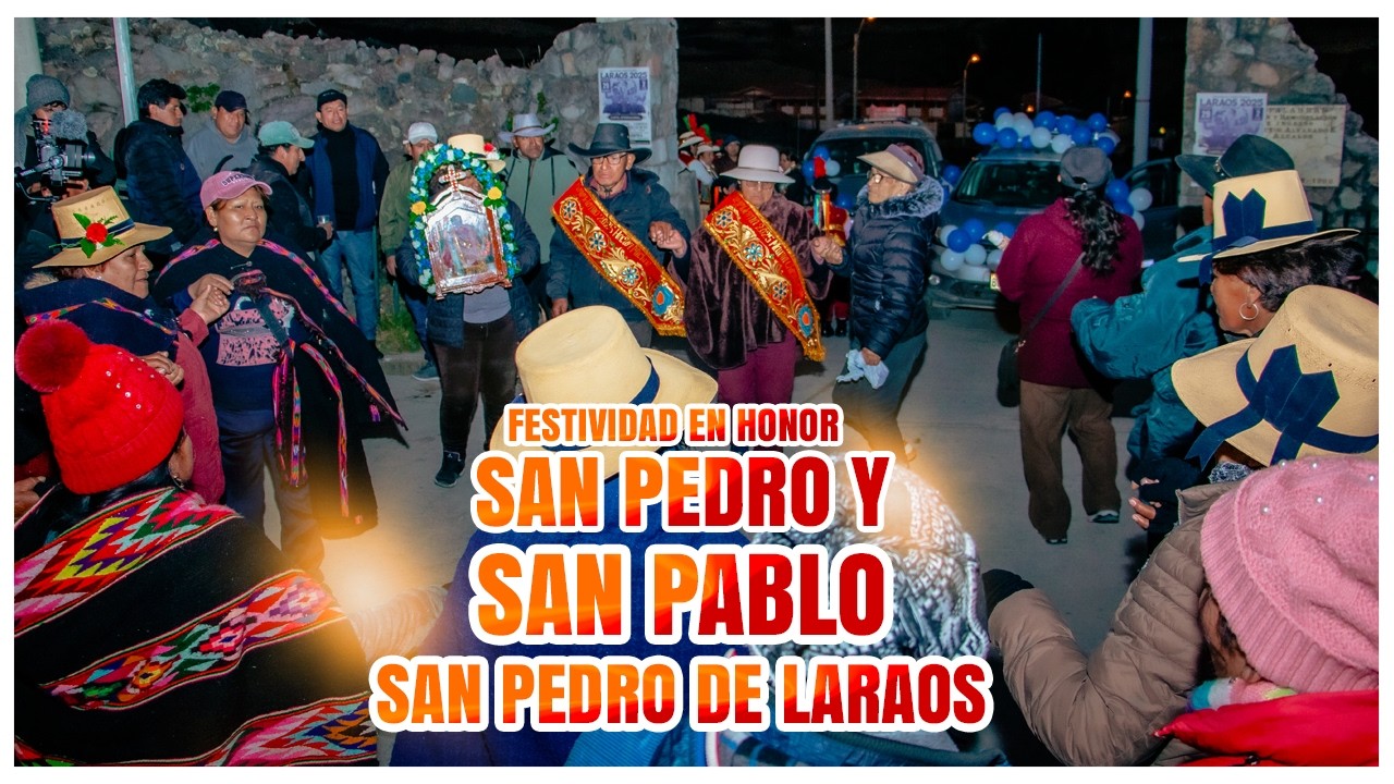 Festividad en Honor a San Pedro y San Pablo  | San Pedro de Laraos Hri  - PARTE 3