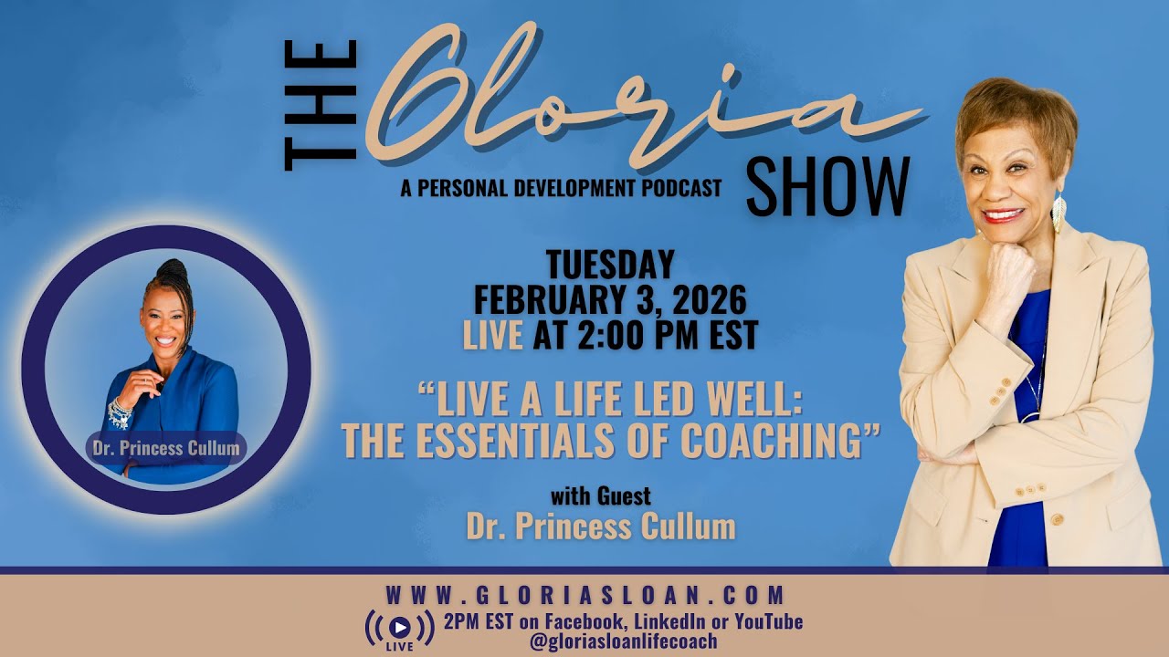 The Gloria Show: Live a Life Led Well: The Essentials of Coaching