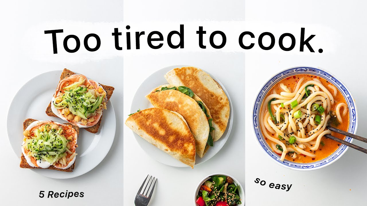 5 Meals for when I feel exhausted. (easy & vegan)