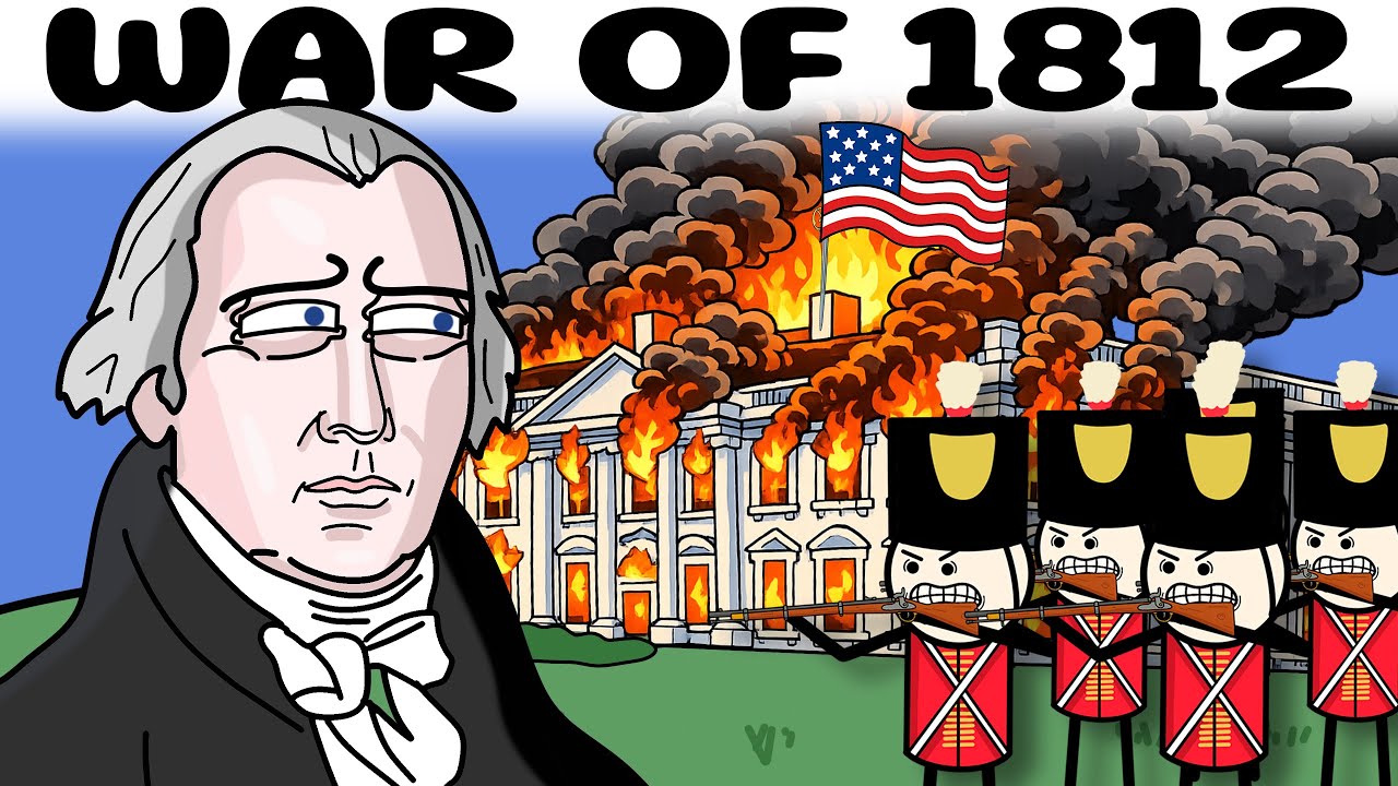 WAR OF 1812 Explained in 10 minute