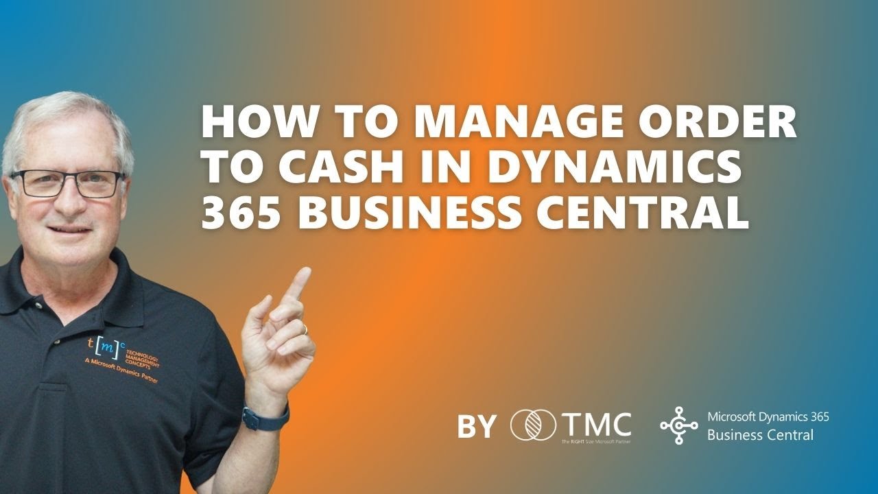 How to Manage Order to Cash (Sales Process) in Dynamics 365 Business Central